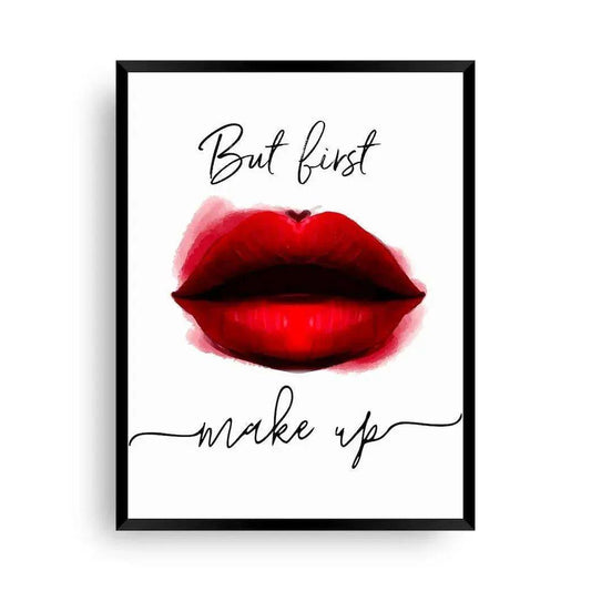 But First, Make Up | Lippen Poster | Kussmund - Wandschmuck-Shop.de