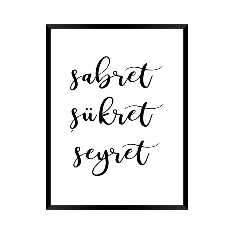 Sabret Sükret Seyret - Poster für Geduld und Dankbarkeit